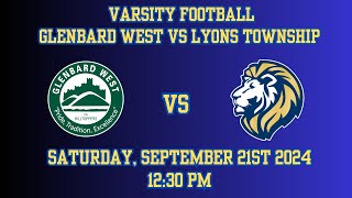 Varsity Football: Lyons Township vs Glenbard West (Homecoming)