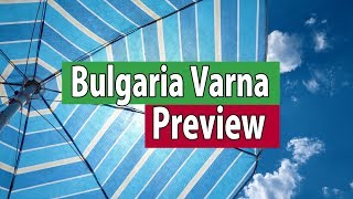 Bulgaria Varna Варна Болгария 2018 [Preview]