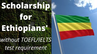 How to get scholarship without English test requirements #for Ethiopians ( ለኢትዮጵያውያን ብቻ)