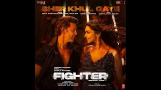 FIGHTER - Sher Khul Gaye Song with English Translation & Transliteration