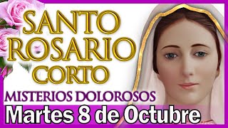 Santo Rosario Corto de Hoy Martes 8 de Octubre ☀️ Misterios Dolorosos 👼 Rosario a Santa Virgen María