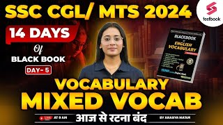 SSC CGL/MTS English 2024 | English Black Book Mixed Vocabulary Day 5 | अब रटना बंद  | By Ananya Mam