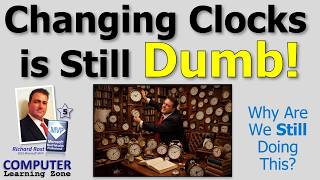 How Changing Clocks Causes Problems and Why Daylight Saving Time Is Dumb for People and Software