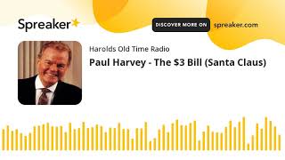 Paul Harvey - The $3 Bill (Santa Claus)