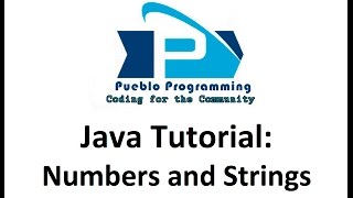 Java Tutorial #7: Numbers and Strings