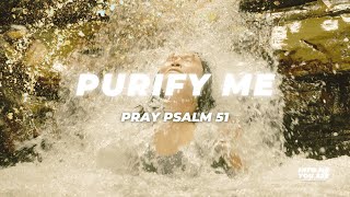 Create in Me a Clean Heart – The Power of Psalm 51