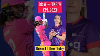 BR-W vs TKR-W Dream11 Prediction | BR-W vs TKR-W Dream11 | BR-W vs TKR-W Dream11 Prediction Today