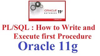 Pl/SQL in Oracle 11g Tutorial #15: How to write and Execute first procedure