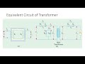 Equivalent circuit of transformer | AC machines | Electrical Machines | EM-2 U1 L1.3