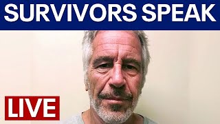 LIVE | Jeffrey Epstein survivors speak out, call for justice