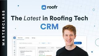 The Latest in Roofing Tech: Roofr CRM Sneak Peek