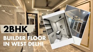 2 BHK Builder Floor in West Delhi | VIKASPURI | BRAND NEW PROPERTY | FOR SALE