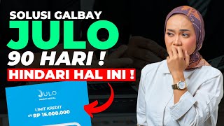 Solusi \u0026 Resiko Galbay JULO Lebih Dari 90 Hari, Hindari Hal Ini Agar Tetap Aman Gagal Bayar JULO!