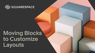 Moving Blocks to Customize Layouts | Squarespace 7.1 (Fluid Engine)