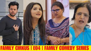 FAMILY CIRKUS | E04 | FAMILY COMEDY WEB SERIES