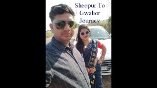 sheopur gwalior Tour