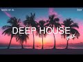 Vibes at Sunset 🌅 Smooth Grooves & Deep House - Mixed By DL Music