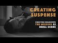 THE MISSING - DRILL SCENE - DIRECTORS INSIGHTS - HOW TO CREATE SUSPENSE