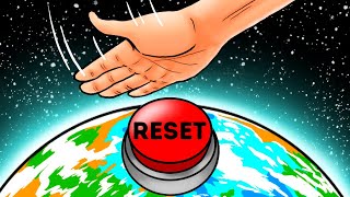 What If We Reset the Earth