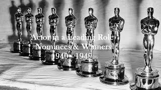 Academy Awards: Nominees and Winners: Actor in a Leading Role 1940  1949
