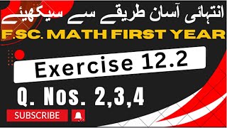 Exercise 12.2 | Q Nos. 2,3,4 | 11th class math | FSc math first year | Sir Imran Kashif