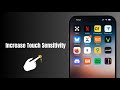 How to Increase Touch Sensitivity On iPhone?
