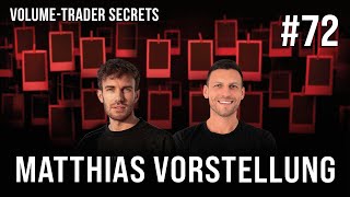 #72 Vom Durchschnitt zum erfolgreichen Trader in wenigen Monaten - Willkommen im Team, Matthias!