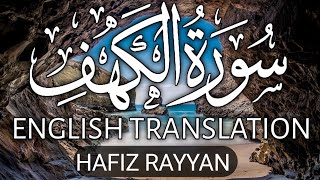 Surah Al-Kahf(The Cave)|Recitation with English translation|Hafiz Rayyan