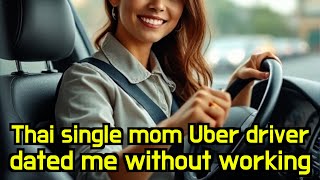 A beautiful Thai single mom Uber driver had a date with me without working