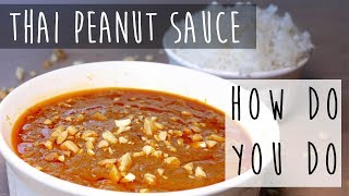 Easy Thai Peanut Sauce || WARNING: Very Addictive