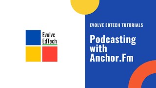 Podcasting with Anchor.FM