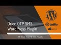Twilio WordPress Plugin | Orion OTP SMS Plugin | Multi form
