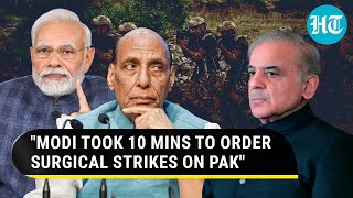 Rajnath Singh's Chilling Warning to Pak; "PM Modi Took 10 Mins to Order Surgical Strikes"