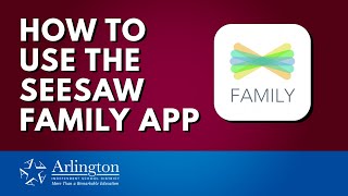 Arlington ISD presents How to use the Seesaw Family App