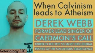 Derek Webb: A Reformed Atheist?