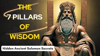 👑 King Solomon's 7 Pillars of Wisdom: Ancient Secrets Revealed!