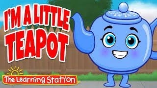 I’m A Little Teapot ♫ Nursery Rhymes for Kids ♫ Nursery Rhymes for Children by The Learning Station