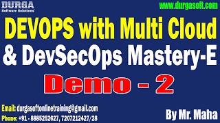 DEVOPS with Multi Cloud & DevSecOps Mastery-E tutorials || by Mr. Maha On 02-03-2026 @8AM (IST)