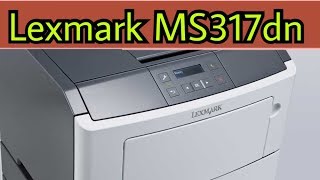 lexmark ms317dn monochrome laser printer reviews