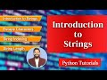 Introduction to Python Strings  | Escape Characters | String Indexing | String Length