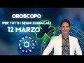 Oroscopo Paolo Fox - Martedì 12/3/2024 : Le previsioni segno per segno - Quali sono i tuoi segni