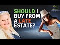 Late Estate Investment Property (Know This Before You Buy)