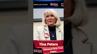 Tina Peters Released Early From Prison After Controversial Sentence Commutation