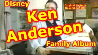 Disney Family Album | Ken Anderson | Disney Artist | Animator | Disney Imagineer | Disneyland