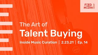Inside Music Curation: The Art of Talent Buying