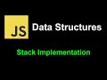 Stack Implementation | JavaScript Data Structures