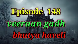 veeraan gadh part 148 veeraan gadh episode 148 pocket fm story 78