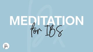 Meditation for IBS. A guided meditation (2019).