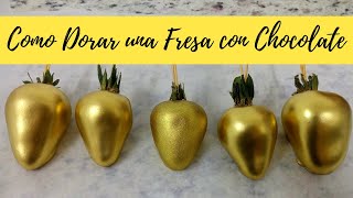 Como pintar de Dorado una Fresa | Como Dorar una Fresa | Como Matizar de Dorado una Fresa | Fresas