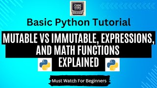 Python Basics: Mutable vs Immutable, Expressions, and Math Functions Explained. #python#pythonbasics